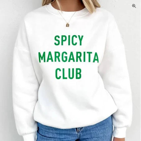 Spicy Margarita Club Sweat